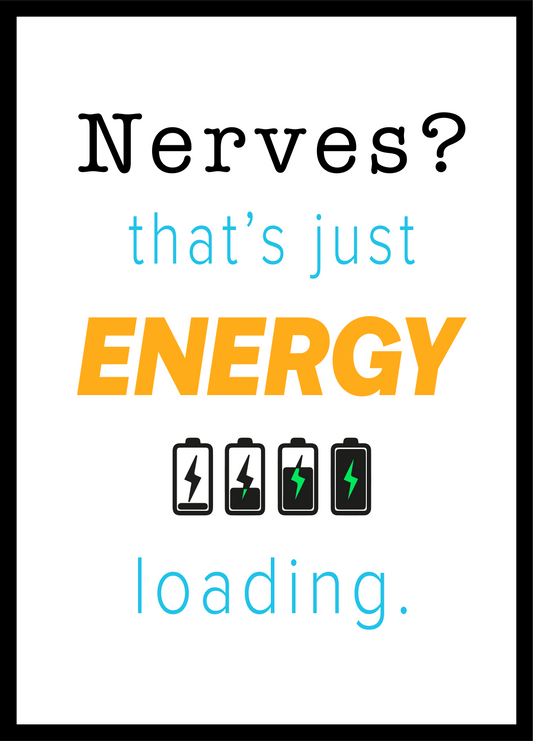 Nerves? That’s Just Energy Loading. Motivational Art Print for Kids and Teens