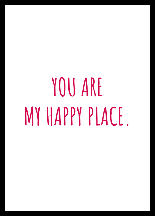 You Are My Happy Place Modern Wall Art Print