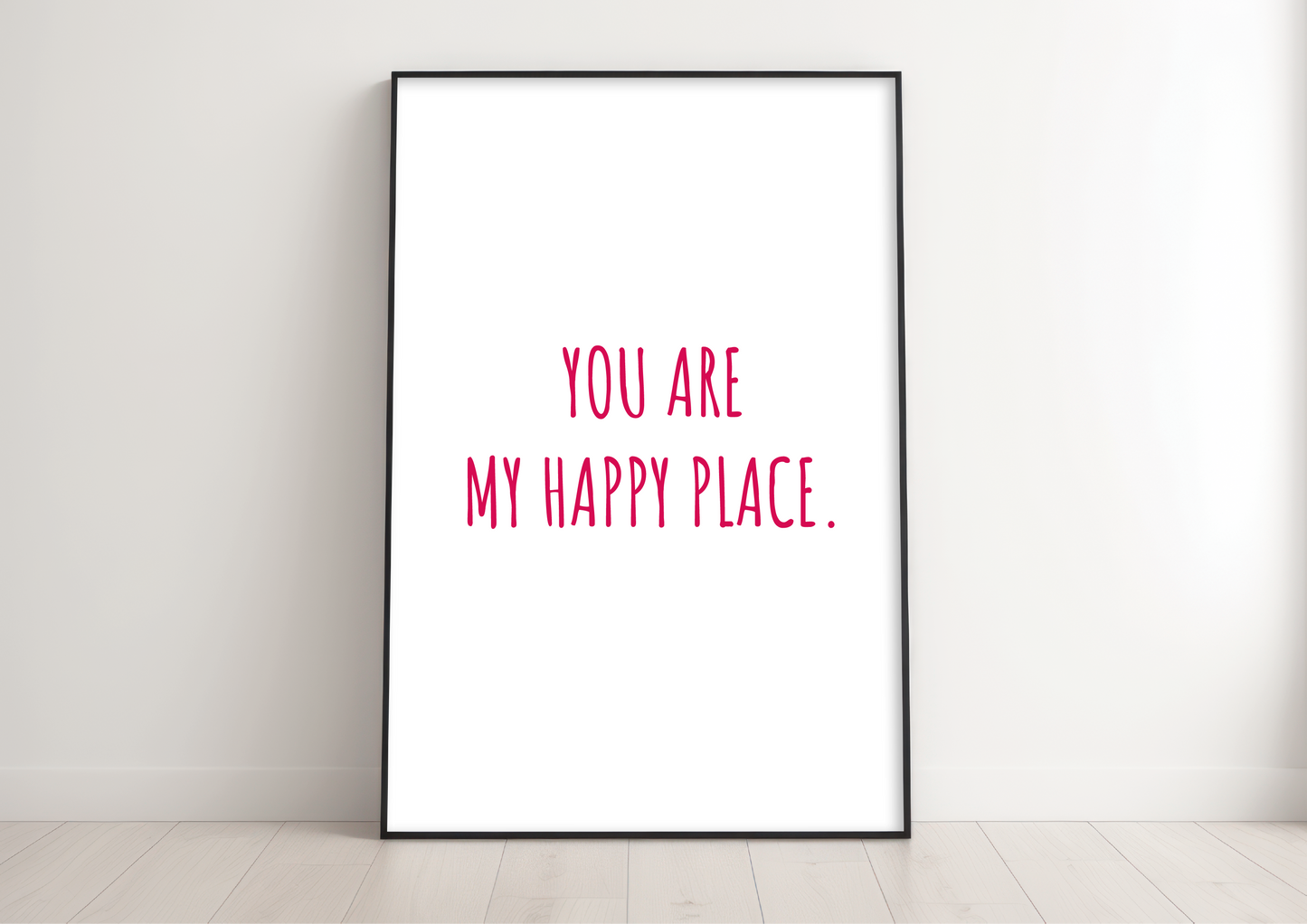 You Are My Happy Place Modern Wall Art Print