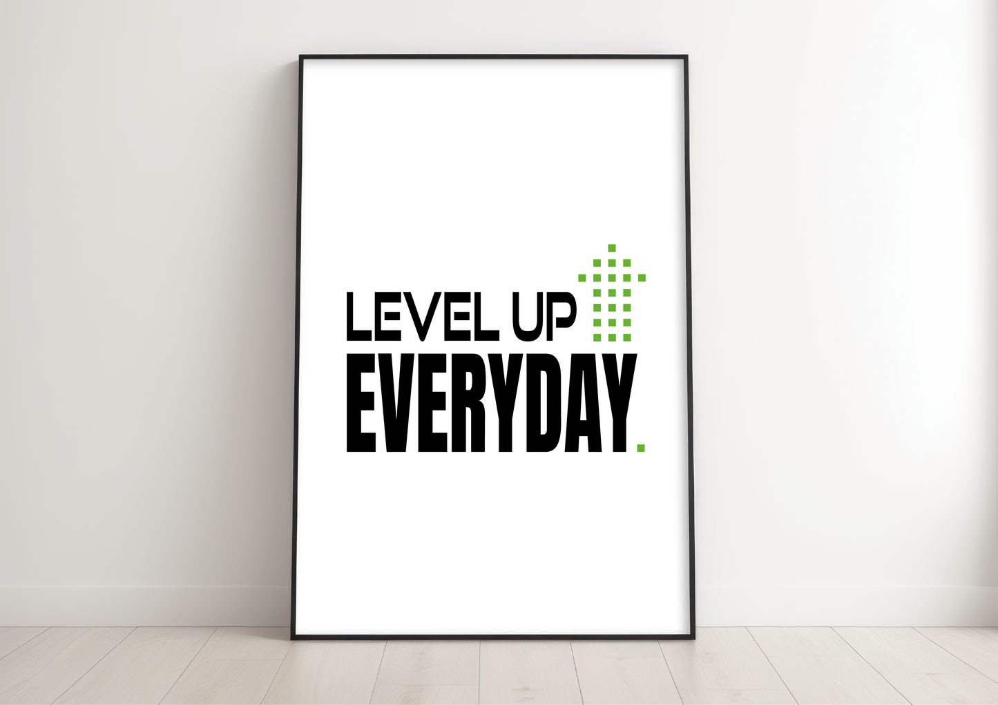 Level Up Everyday. Motivational Print for Kids & Teens
