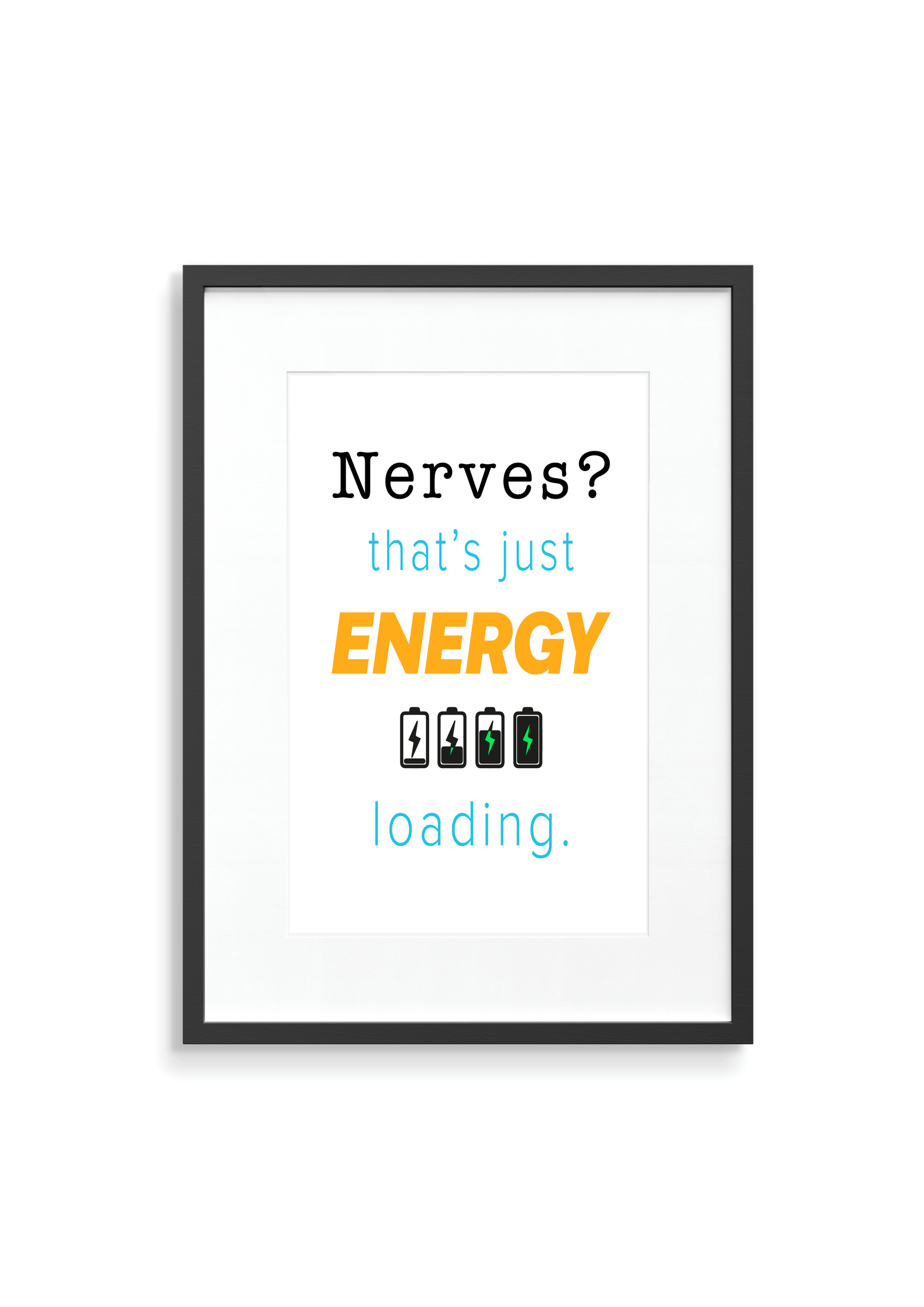 Nerves? Motivational  Teen Print - Light Blue Orange