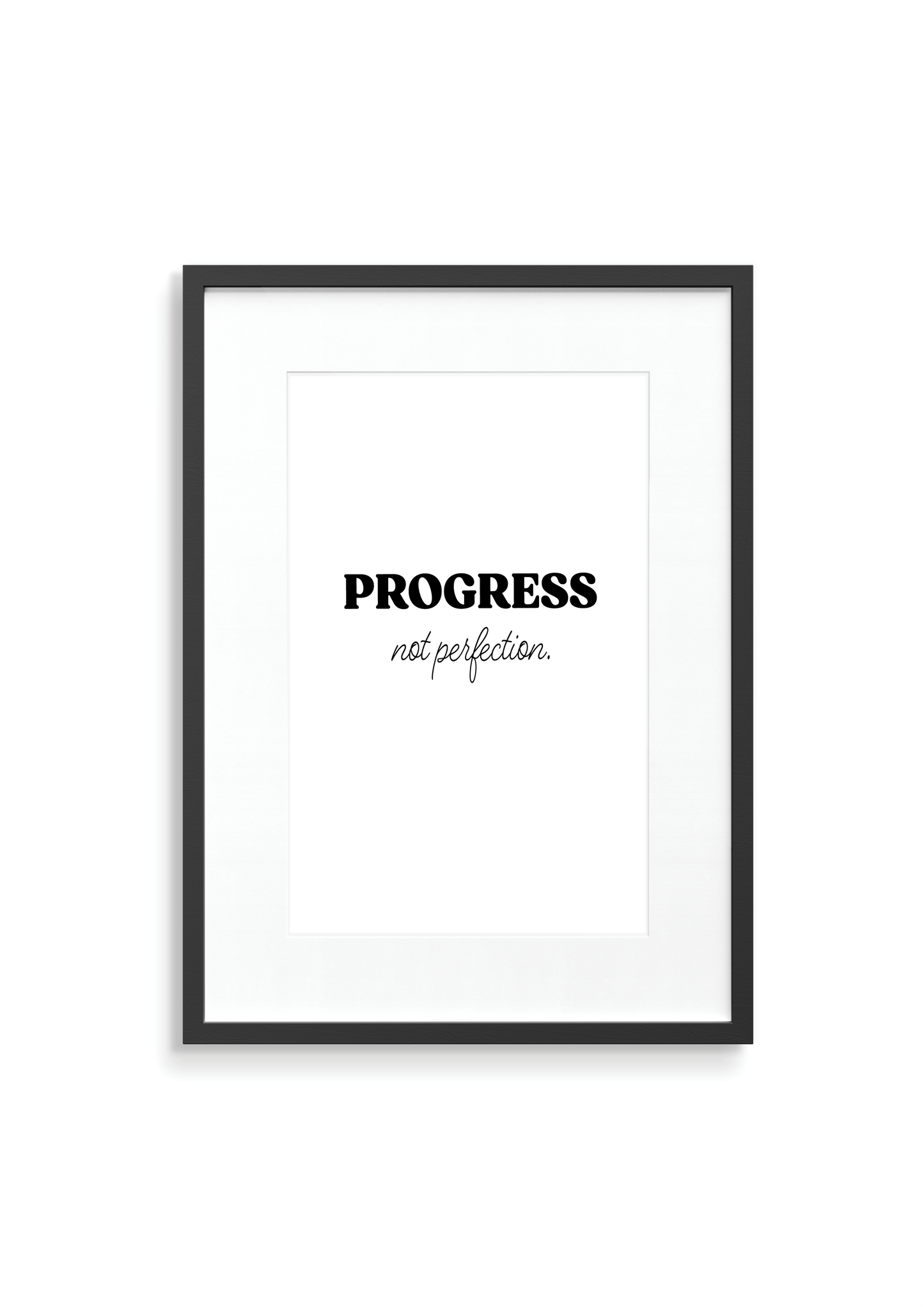 progress - not perfection wall print in black and white 