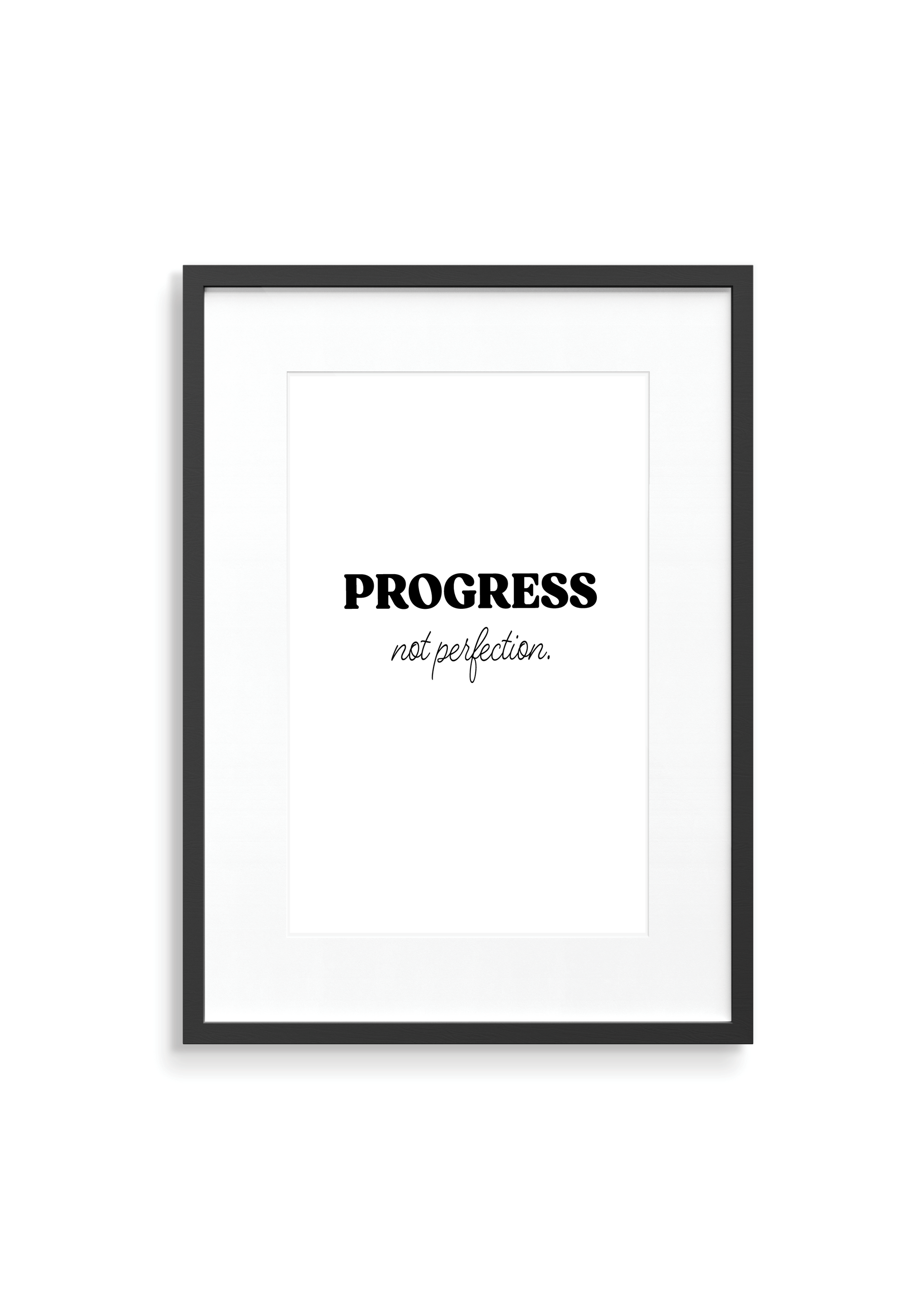 progress - not perfection wall print in black and white 