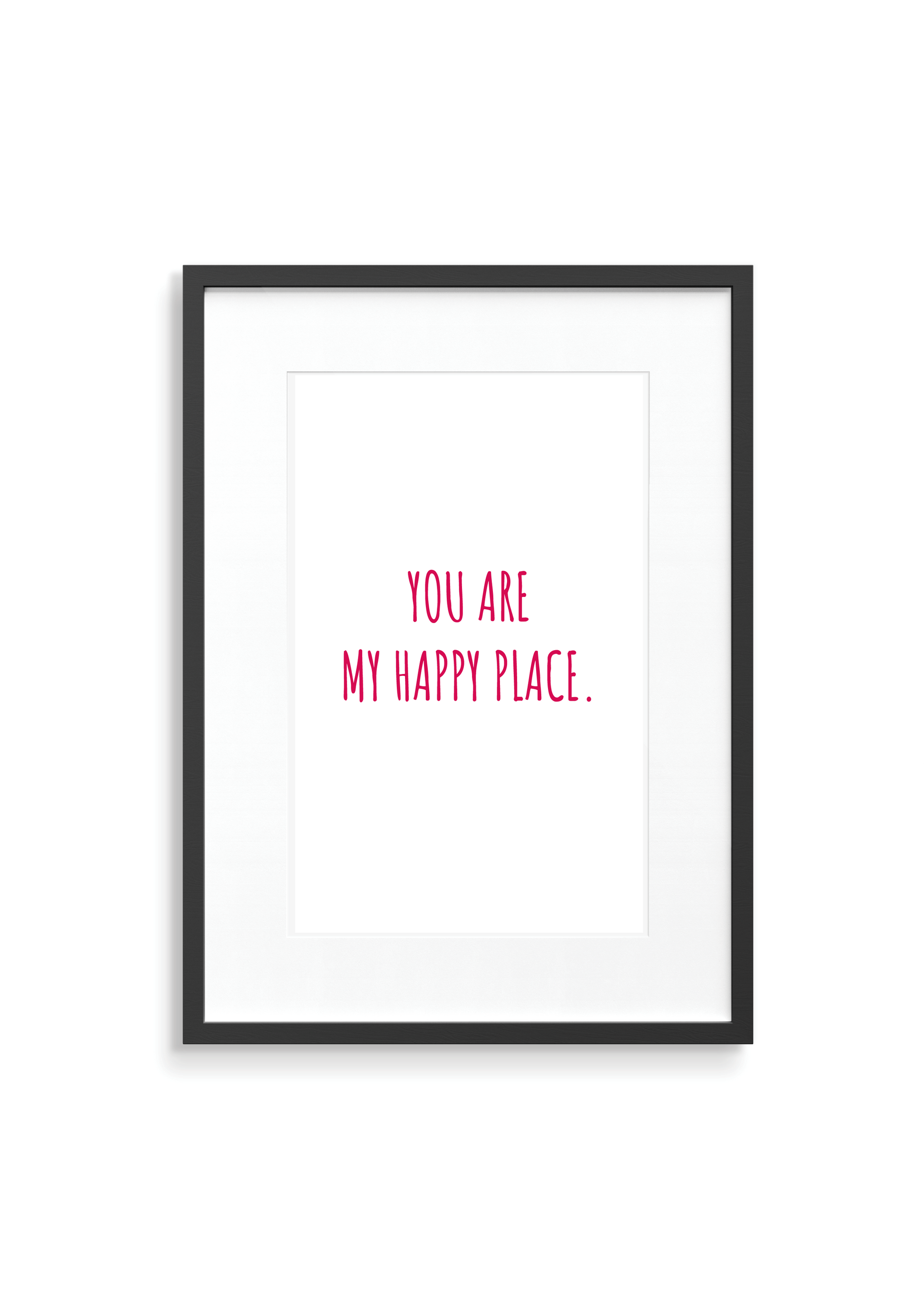 you are my happy place - wall print in pinky red font